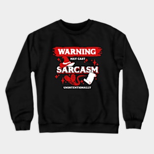 May Cast Sarcasm Unintentionally Light Red Warning Label Crewneck Sweatshirt